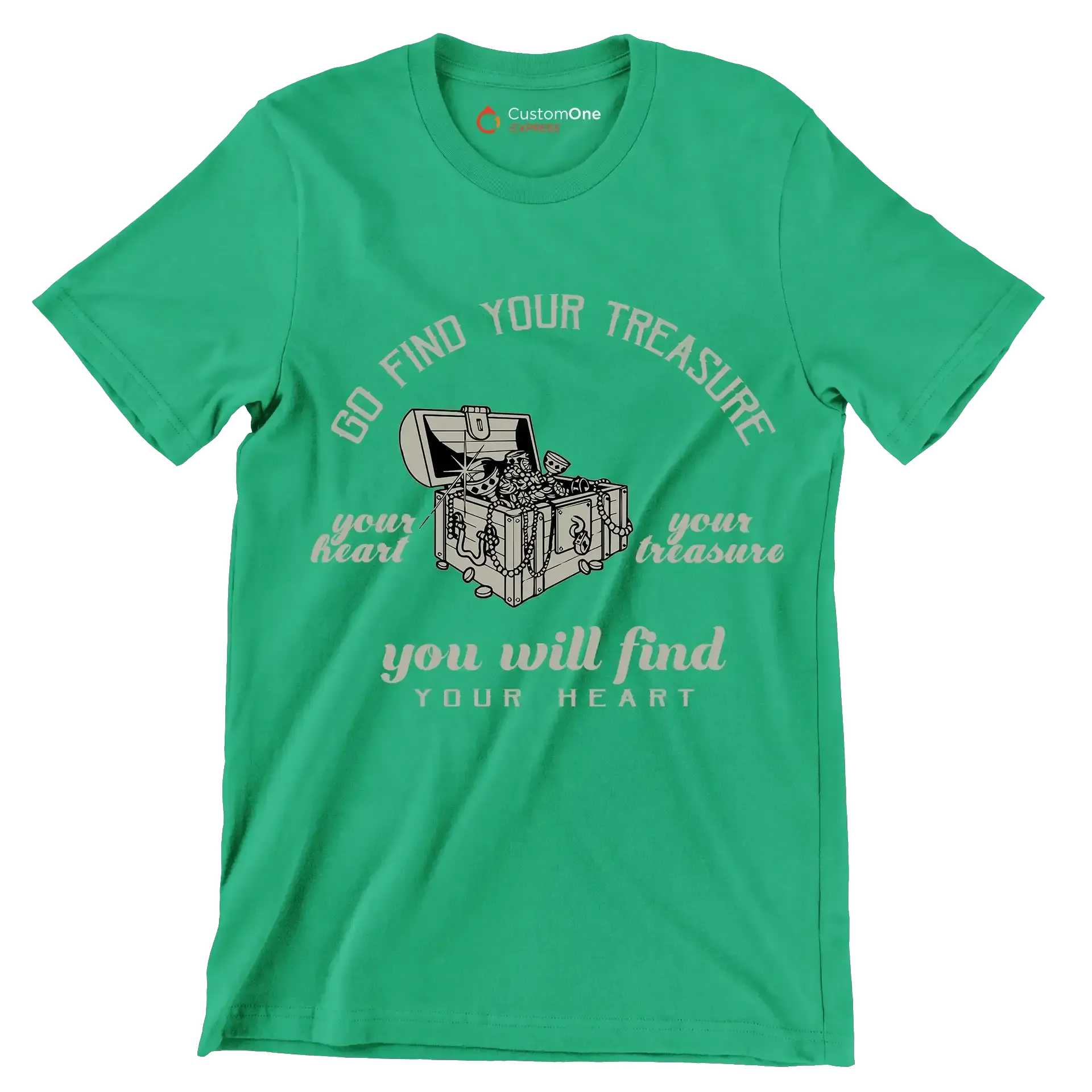 Go Find Your Treasure Your Heart Your Treasure You Will Find Your Heart - Motivational Themed T-Shirt-Green-S-Custom One Express