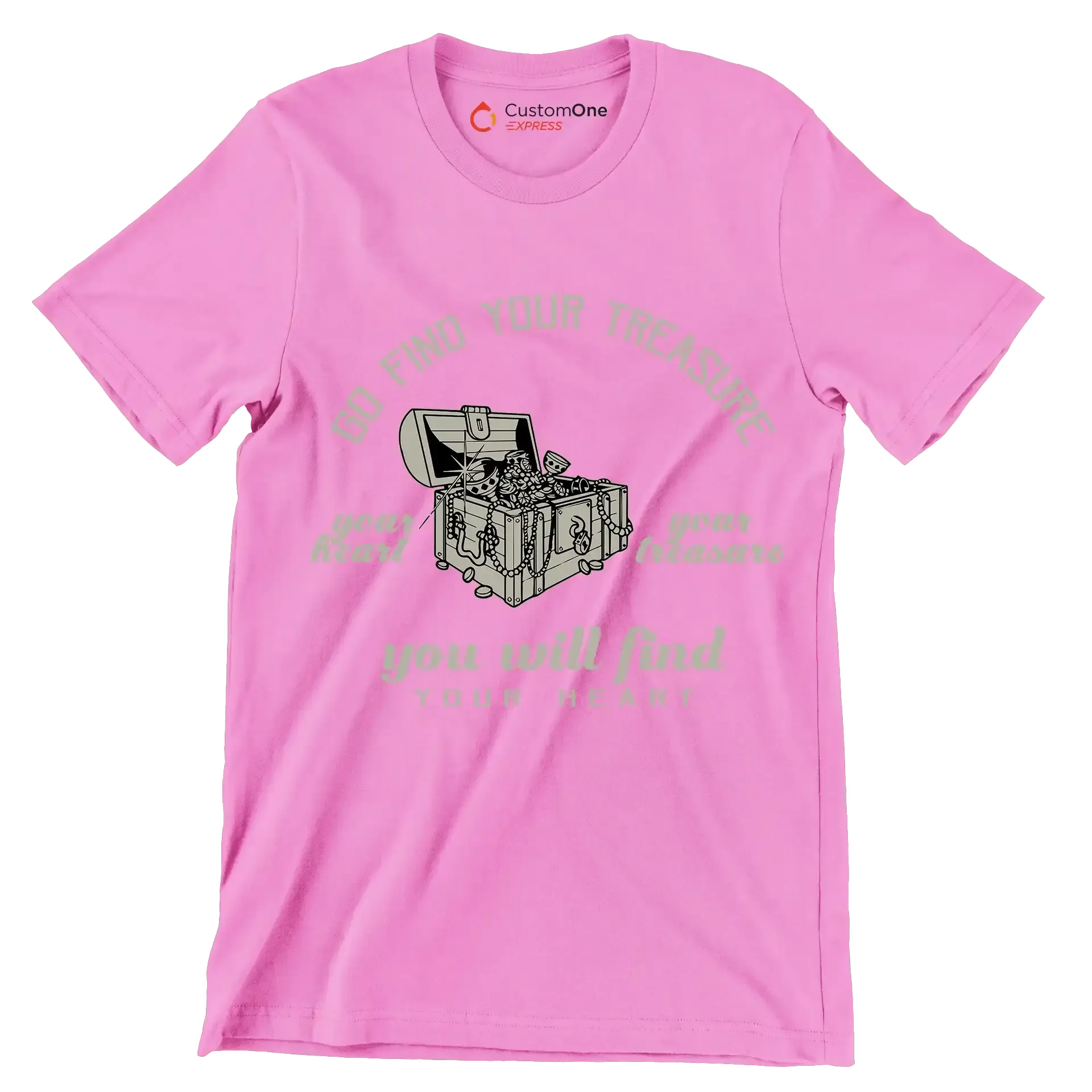 Go Find Your Treasure Your Heart Your Treasure You Will Find Your Heart - Motivational Themed T-Shirt-Pink-S-Custom One Express