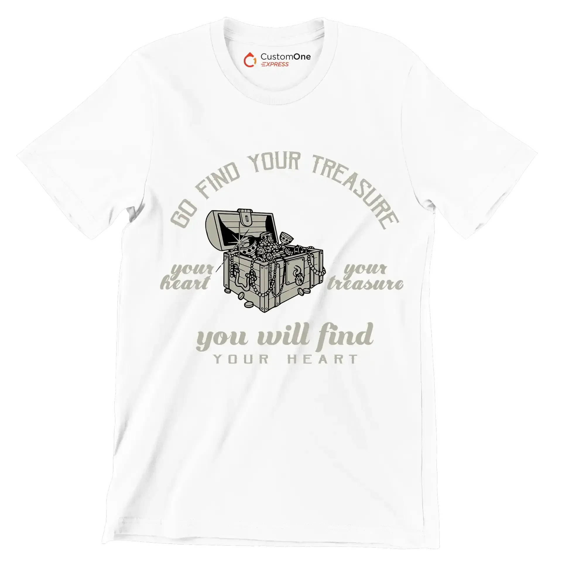 Go Find Your Treasure Your Heart Your Treasure You Will Find Your Heart - Motivational Themed T-Shirt-White-S-Custom One Express