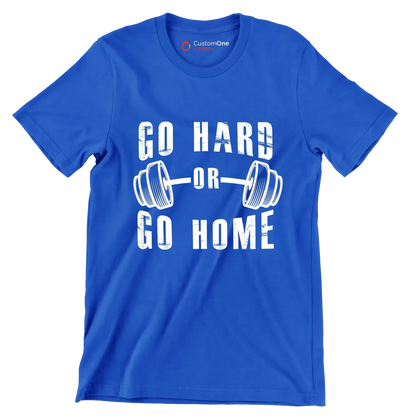 Go Hard Or Go Home - Gym Themed T-Shirt-Blue-S-Custom One Express