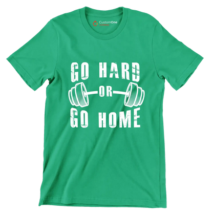 Go Hard Or Go Home - Gym Themed T-Shirt-Green-S-Custom One Express