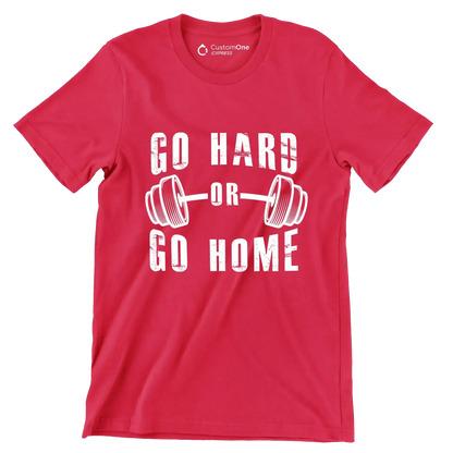 Go Hard Or Go Home - Gym Themed T-Shirt-Red-S-Custom One Express