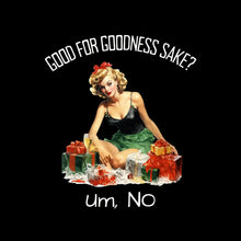 Good for goodness sake. um, no - Retro Themed T-Shirt-Black-S-Custom One Express