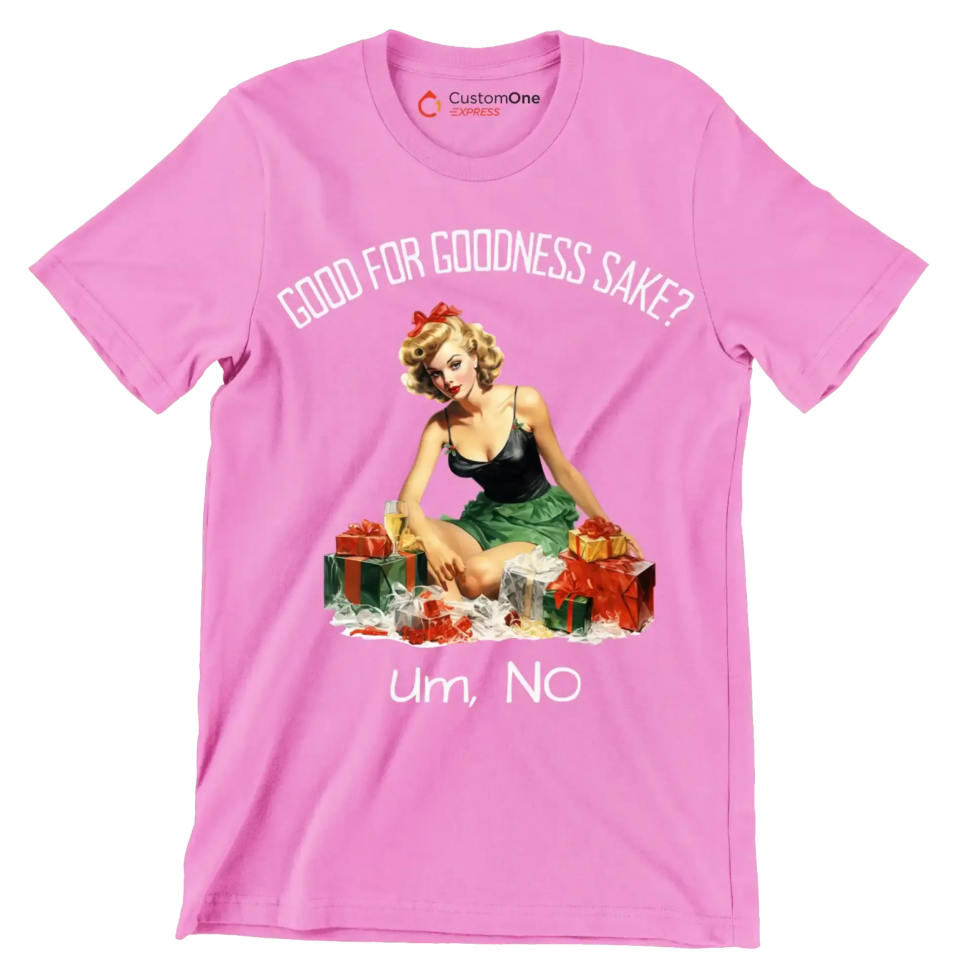 Good for goodness sake. um, no - Retro Themed T-Shirt-Pink-S-Custom One Express