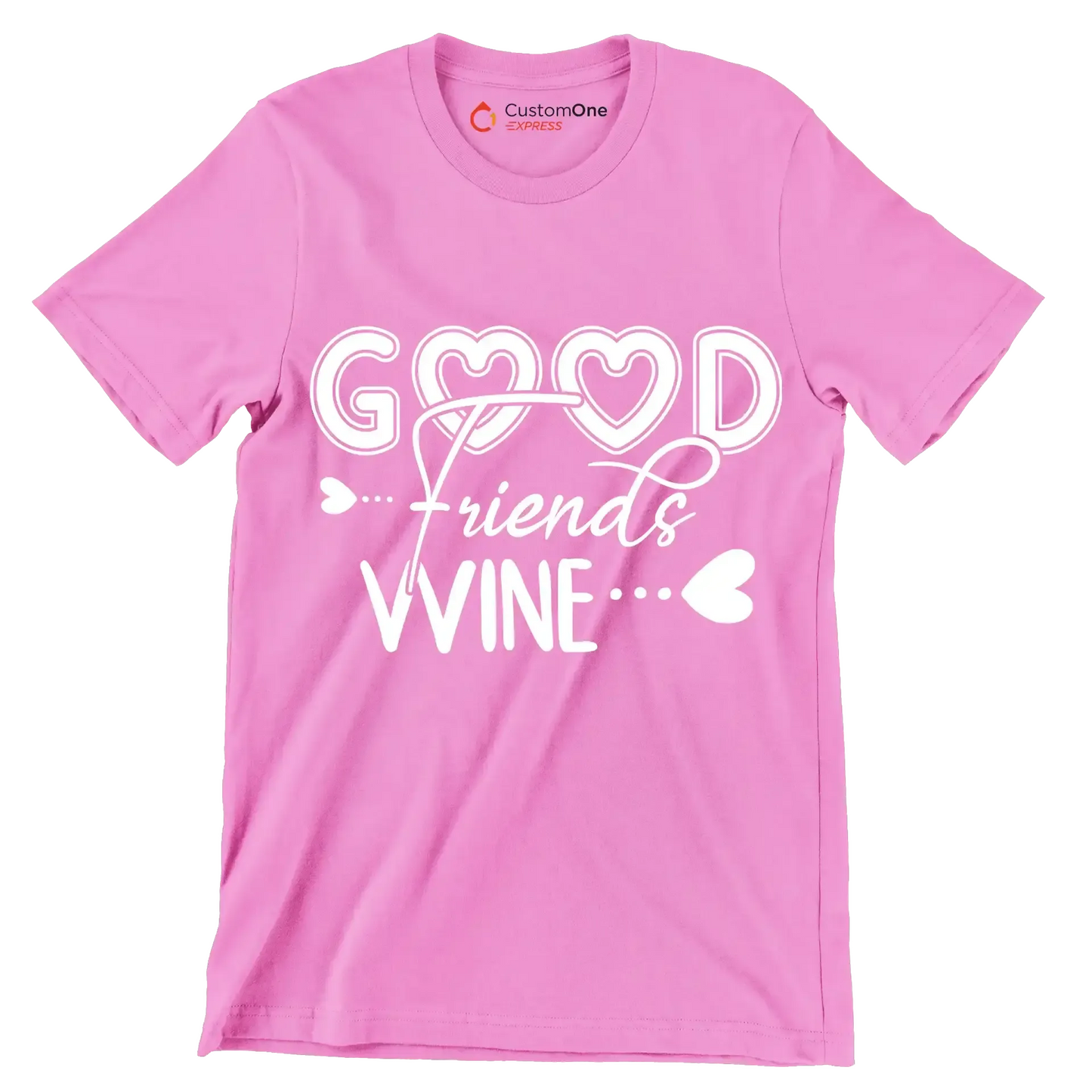 Good friends wine - Sarcasm Themed T-Shirt-Pink-S-Custom One Express