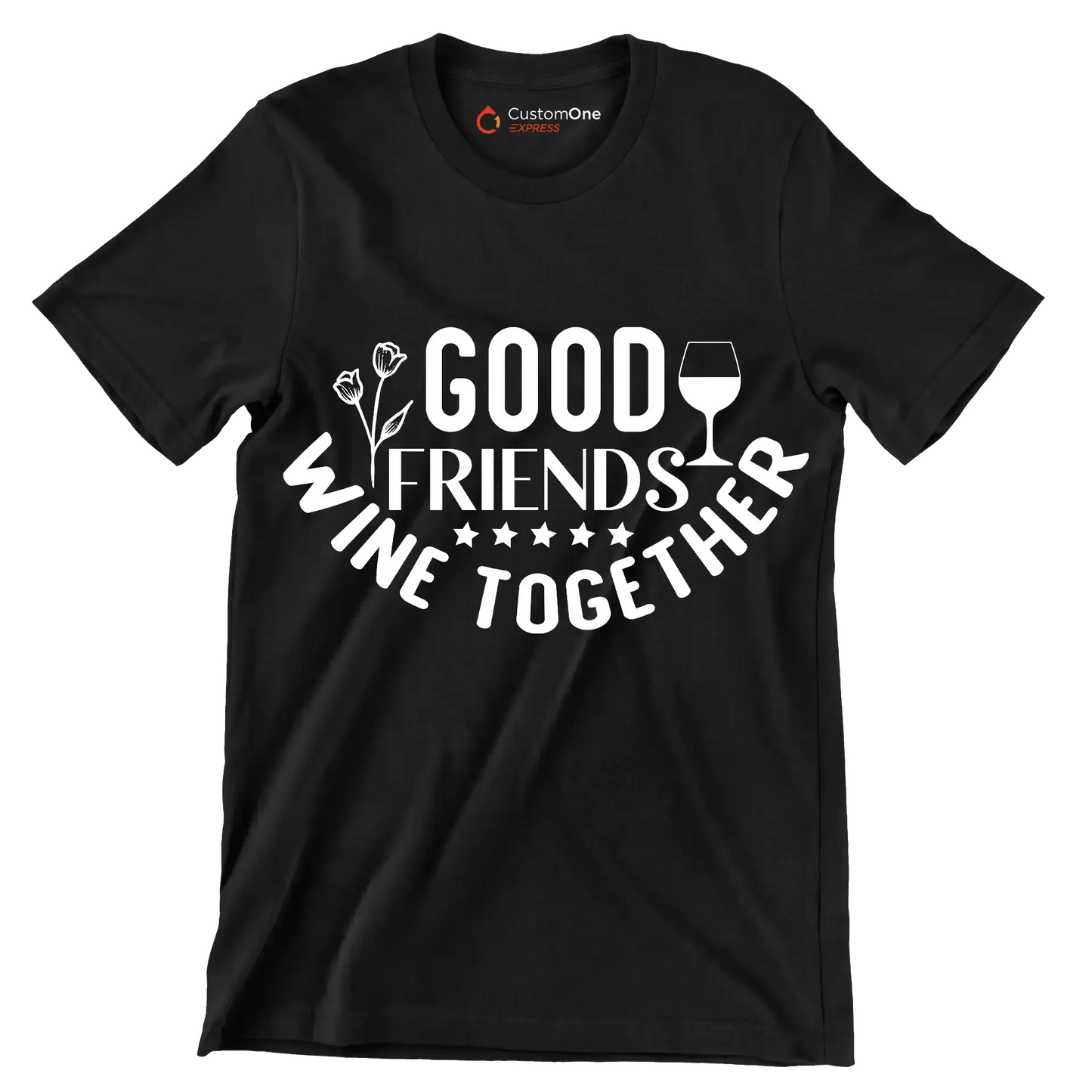 Good friends wine together - Sarcasm Themed T-Shirt-Black-S-Custom One Express
