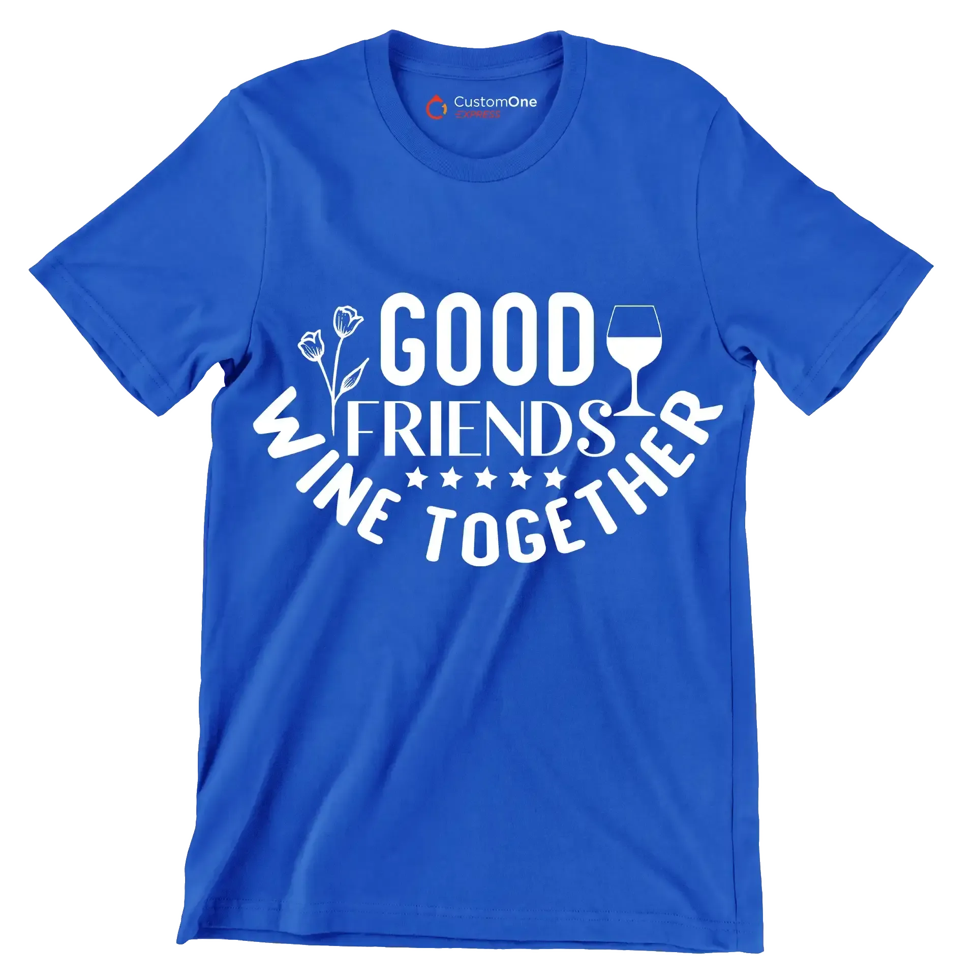 Good friends wine together - Sarcasm Themed T-Shirt-Blue-S-Custom One Express