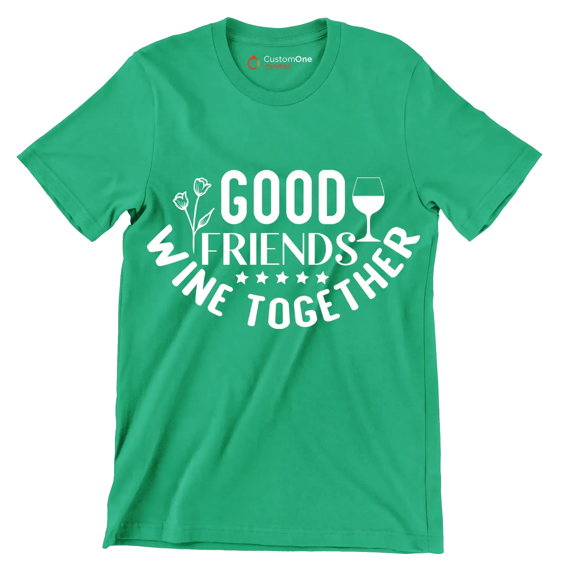 Good friends wine together - Sarcasm Themed T-Shirt-Green-S-Custom One Express