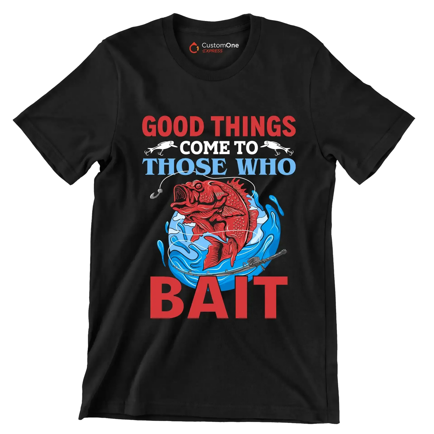 Good things come to those who bait - Fishing Themed T-Shirt-Black-S-Custom One Express