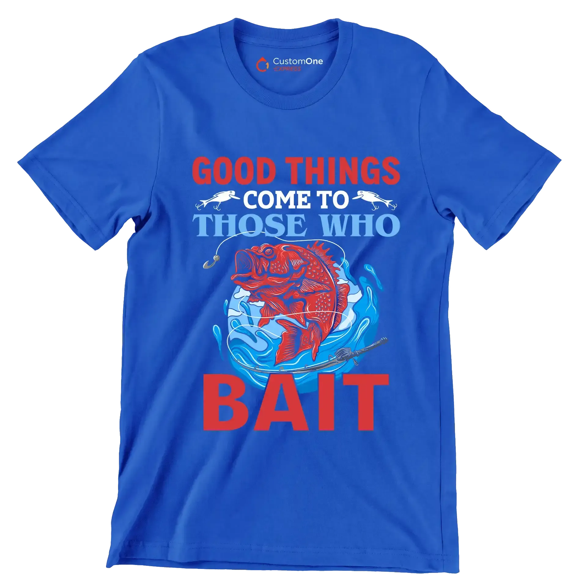 Good things come to those who bait - Fishing Themed T-Shirt-Blue-S-Custom One Express