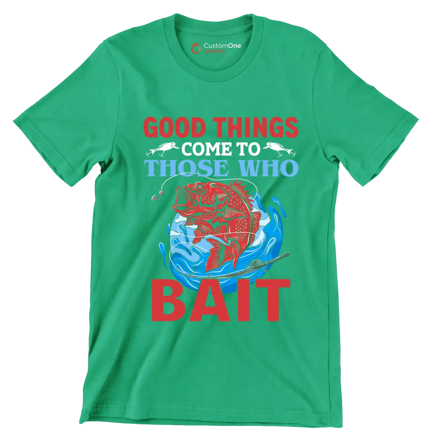 Good things come to those who bait - Fishing Themed T-Shirt-Green-S-Custom One Express