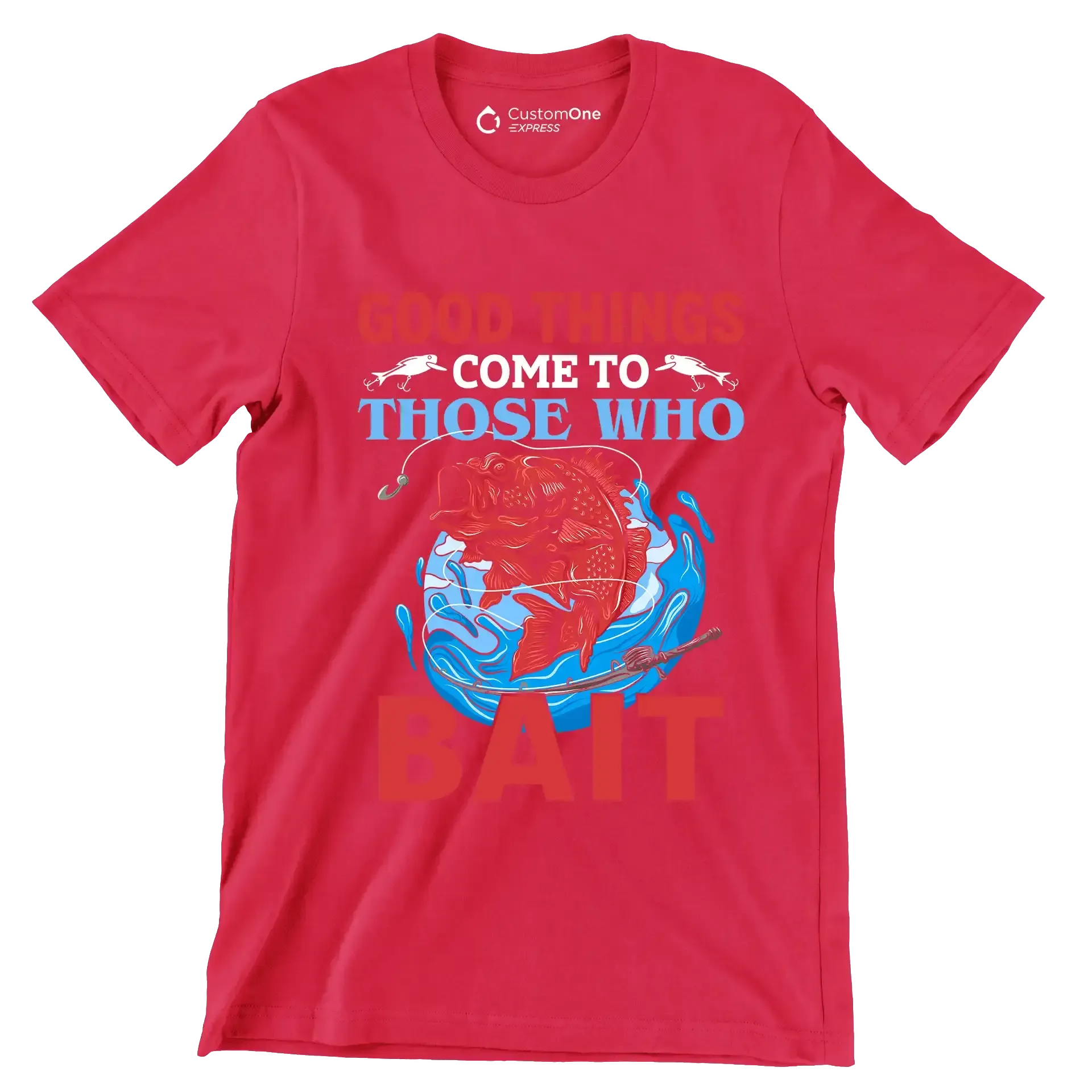 Good things come to those who bait - Fishing Themed T-Shirt-Red-S-Custom One Express
