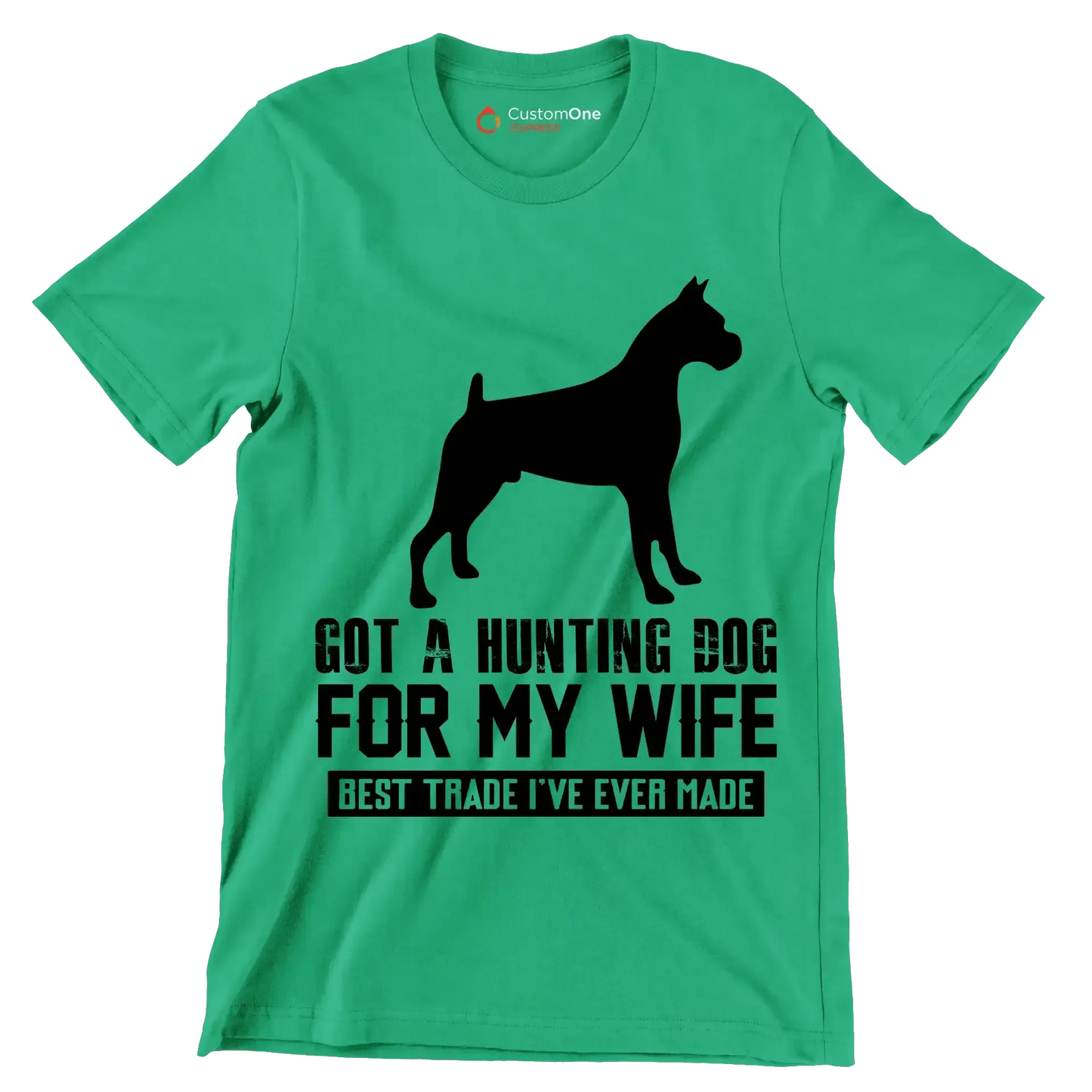 Got a hunting dog for my wife best trade I've ever made - Dog Themed T-Shirt-Green-S-Custom One Express