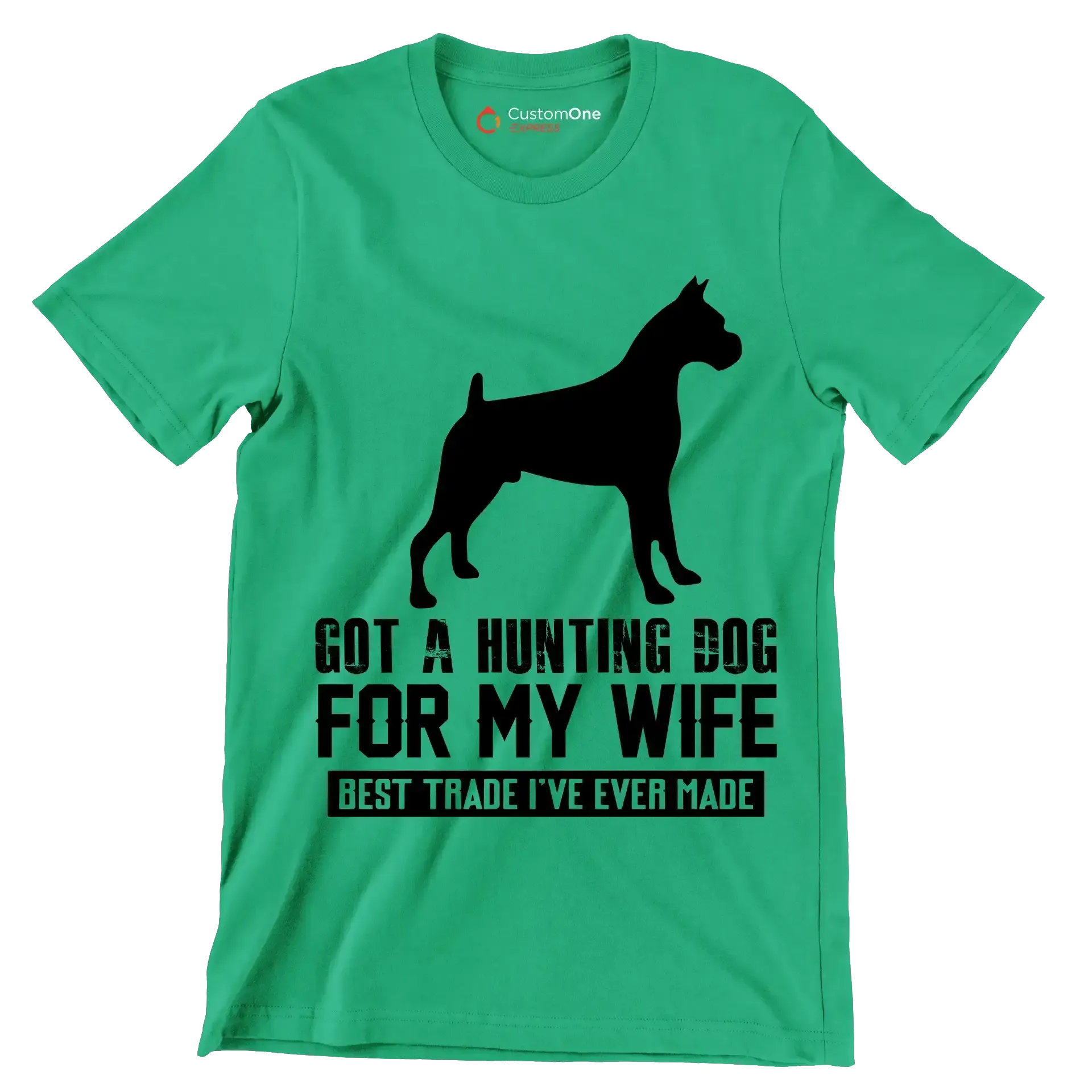 Got a hunting dog for my wife best trade I've ever made - Dog Themed T-Shirt-Green-S-Custom One Express