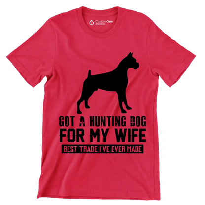 Got a hunting dog for my wife best trade I've ever made - Dog Themed T-Shirt-Red-S-Custom One Express