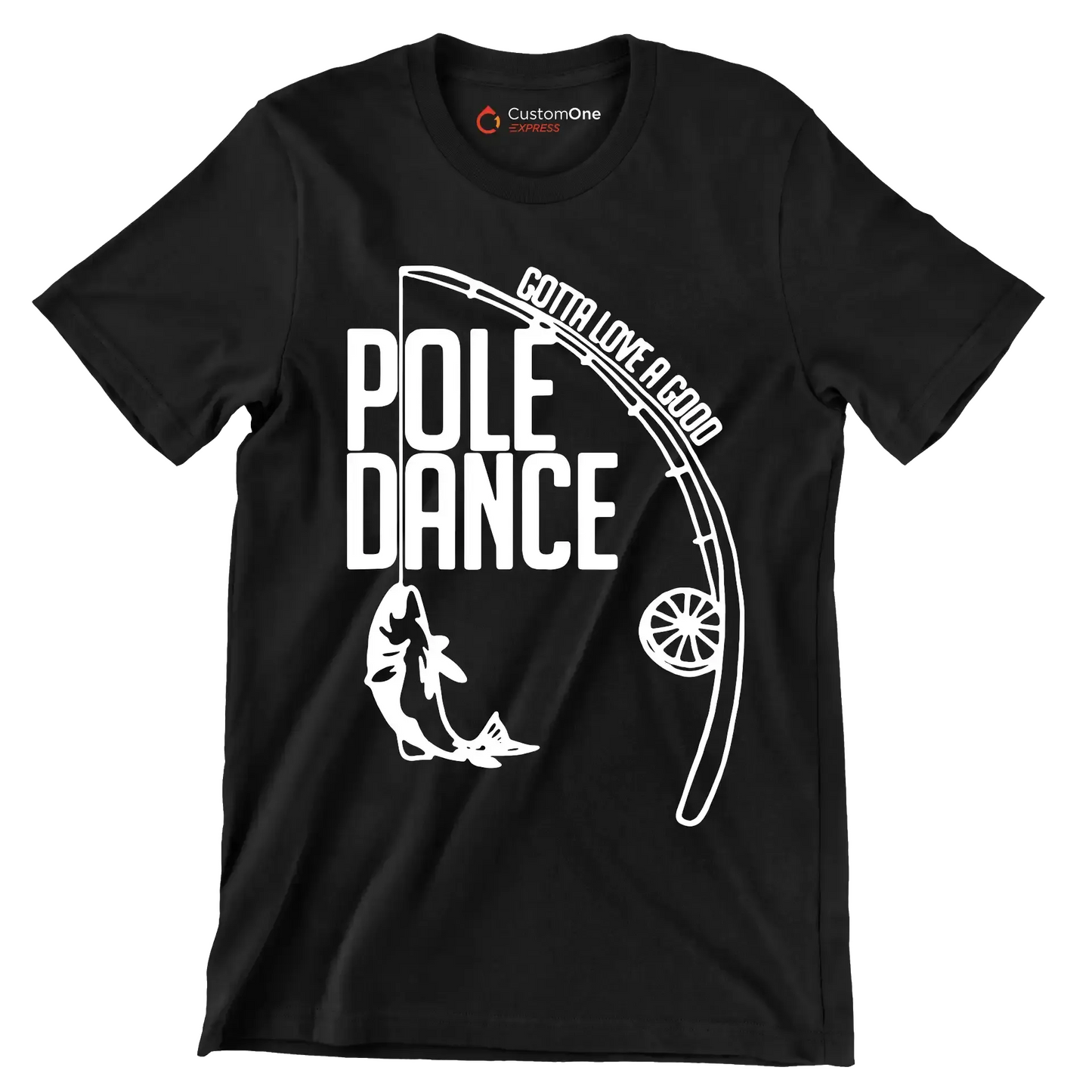Gotta love a good pole dance - Father’s Day T-Shirt-Black-S-Custom One Express