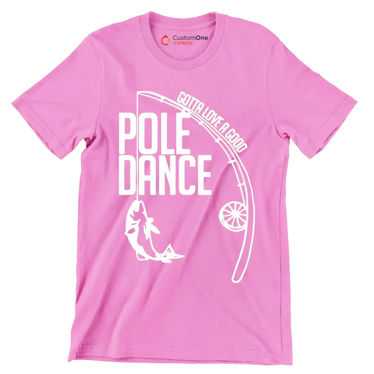 Gotta love a good pole dance - Father’s Day T-Shirt-Pink-S-Custom One Express