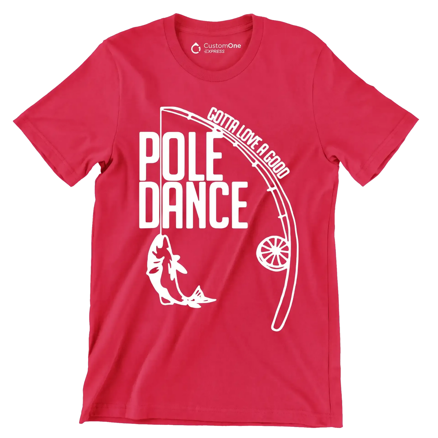 Gotta love a good pole dance - Father’s Day T-Shirt-Red-S-Custom One Express