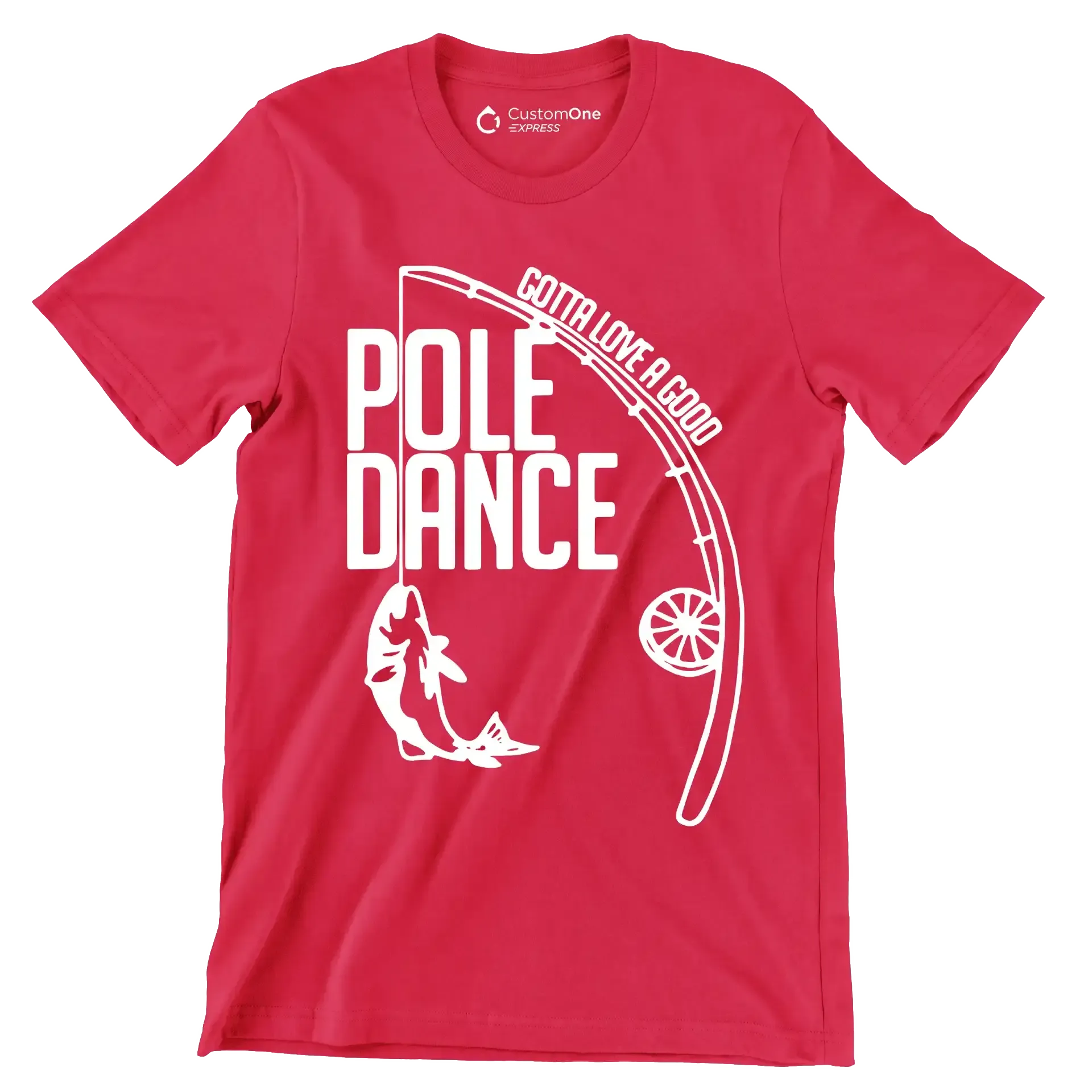 Gotta love a good pole dance - Father’s Day T-Shirt-Red-S-Custom One Express