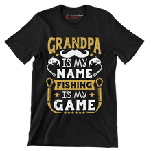 Grandpa is my name fishing is my game - Father’s Day T-Shirt-Black-S-Custom One Express