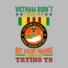 Vietnam Did not Kill Me But Agent Orange Sure Is Trying To - Veterans Themed T-Shirt