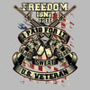 Freedom isn't free I paid for it blood sweat tears U.S. veteran - Veterans Themed T-Shirt