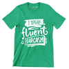 I speak fluent sarcasm - Sarcasm Themed T-Shirt