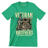 VETERAN DON'T THANK ME, THANK MY BROTHERS WHO NEVER CAME BACK - Veterans Themed T-Shirt