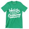 Hold on let me overthinking this - Sarcasm Themed T-Shirt