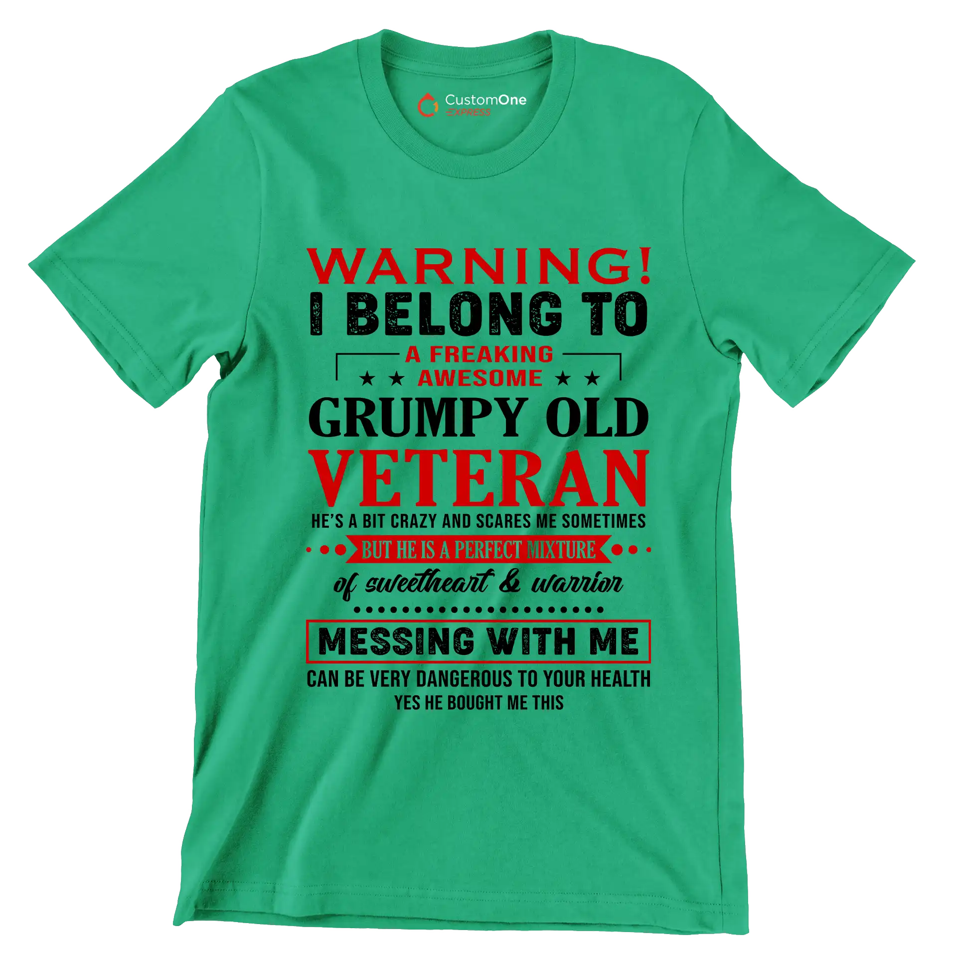 Warning I belong to an awesome, grumpy old veteran. He is a bit crazy, but a sweetheart and warrior. Mess with me at your own risk - Veterans Themed T-Shirt