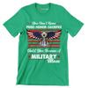 You Do not Know Pride Honor Sacrifice Until You Become A Military Mom - Veterans Themed T-Shirt