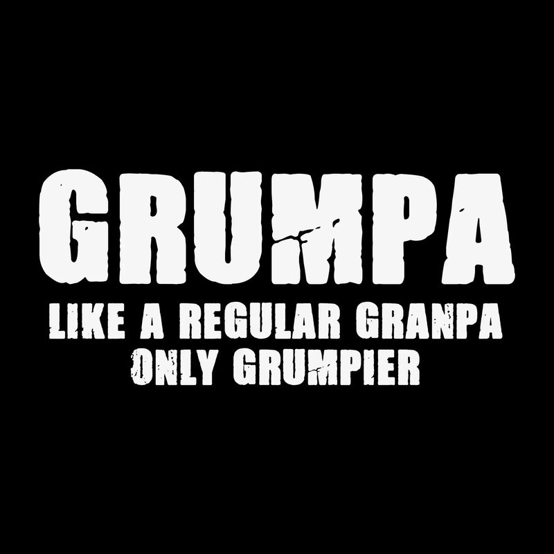 Grumpa like a regular grandpa only grumpier - Father’s Day T-Shirt-Black-S-Custom One Express