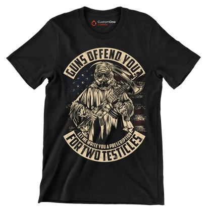 Guns defend you let me write you a prescription for two testicles - Veterans Themed T-Shirt-Black-S-Custom One Express