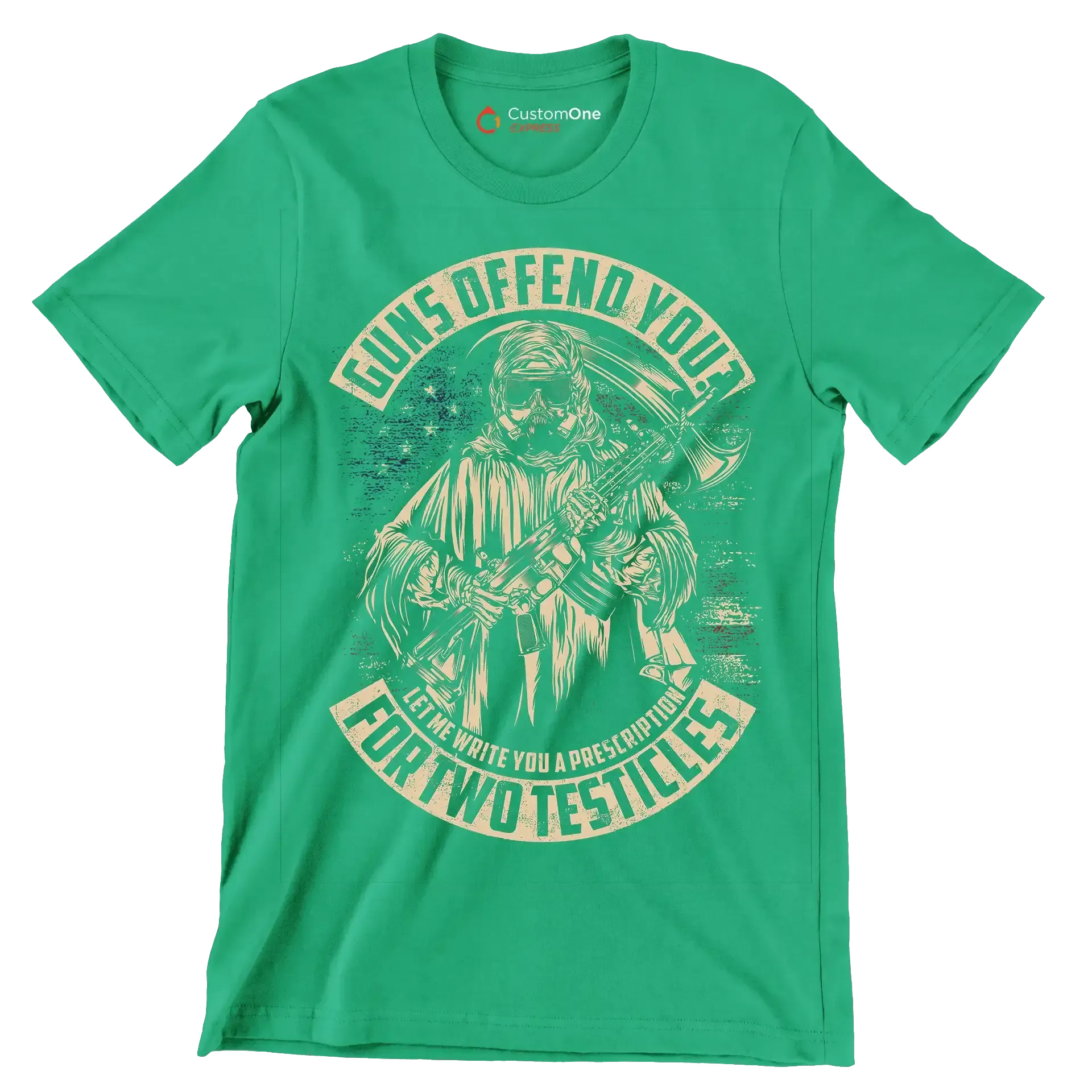 Guns defend you let me write you a prescription for two testicles - Veterans Themed T-Shirt-Green-S-Custom One Express