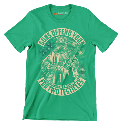 Guns defend you let me write you a prescription for two testicles - Veterans Themed T-Shirt-Green-S-Custom One Express