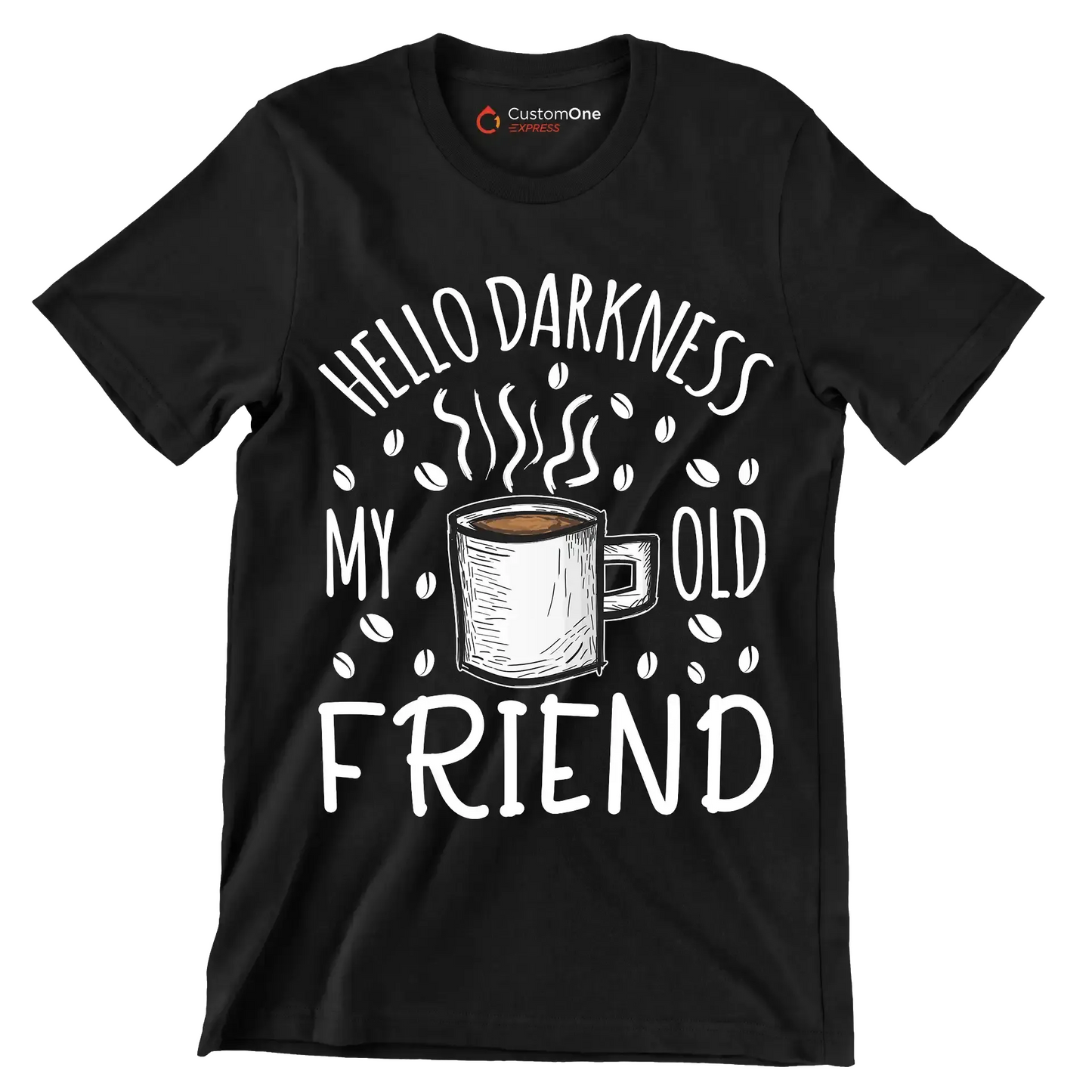 HELLO DARKNESS MY OLD FRIEND - Coffee Themed T-Shirt-Black-S-Custom One Express