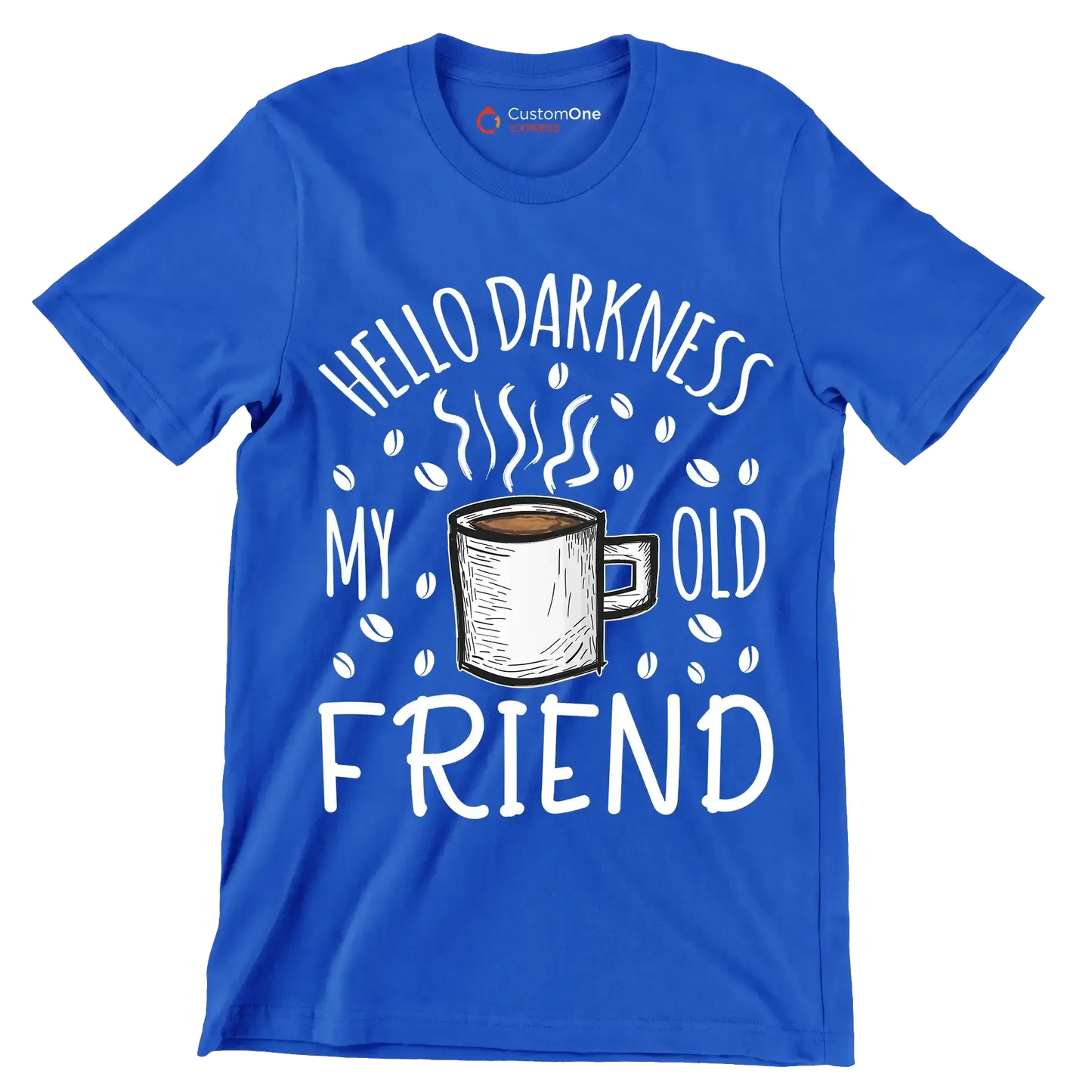 HELLO DARKNESS MY OLD FRIEND - Coffee Themed T-Shirt-Blue-S-Custom One Express