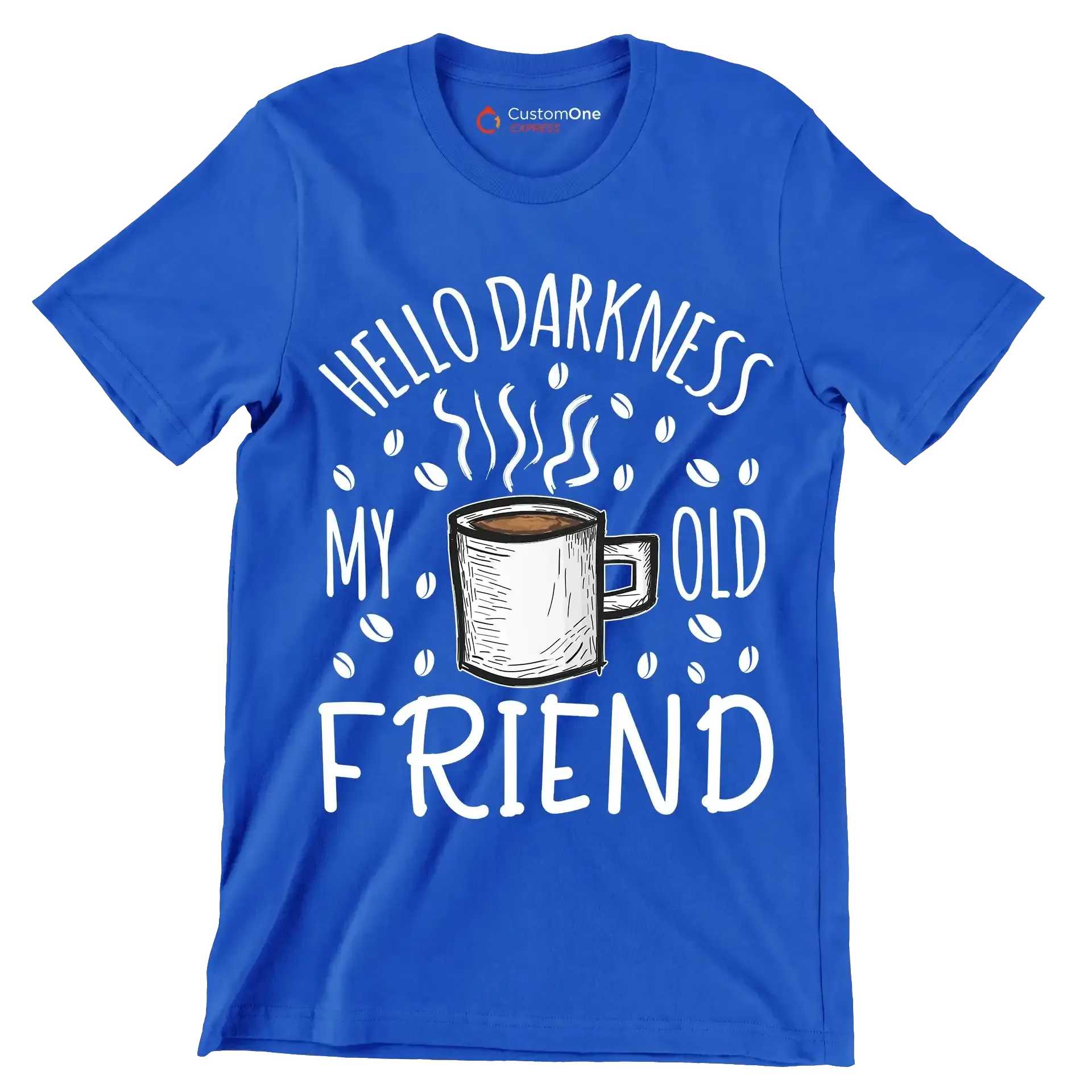 HELLO DARKNESS MY OLD FRIEND - Coffee Themed T-Shirt-Blue-S-Custom One Express