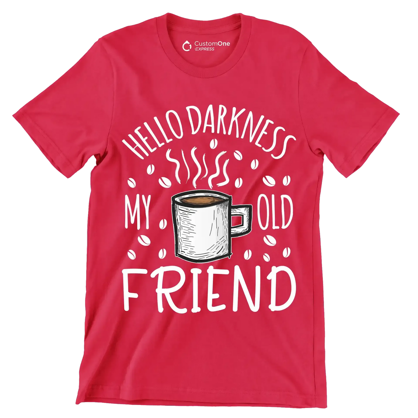 HELLO DARKNESS MY OLD FRIEND - Coffee Themed T-Shirt-Red-S-Custom One Express