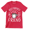 HELLO DARKNESS MY OLD FRIEND - Coffee Themed T-Shirt-Red-S-Custom One Express
