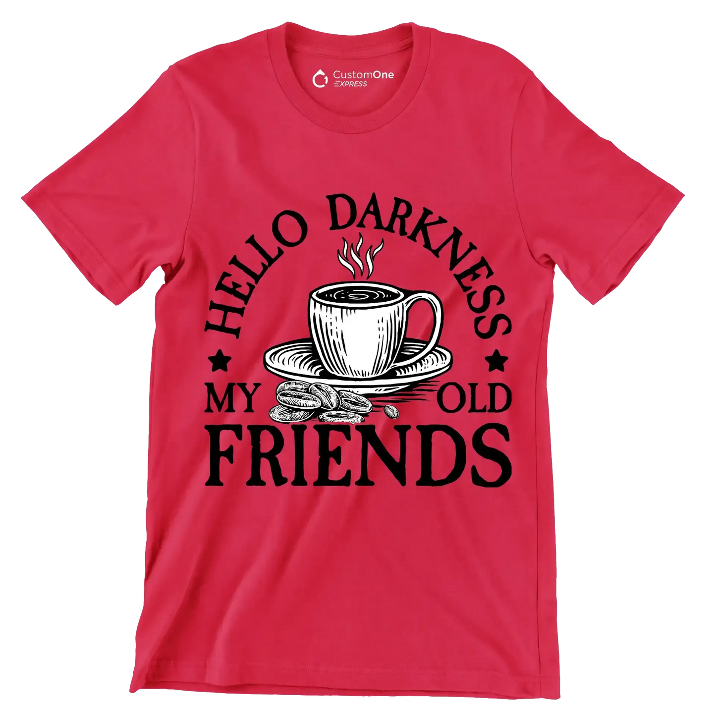 HELLO DARKNESS MY OLD FRIENDS - Coffee Themed T-Shirt-Red-S-Custom One Express