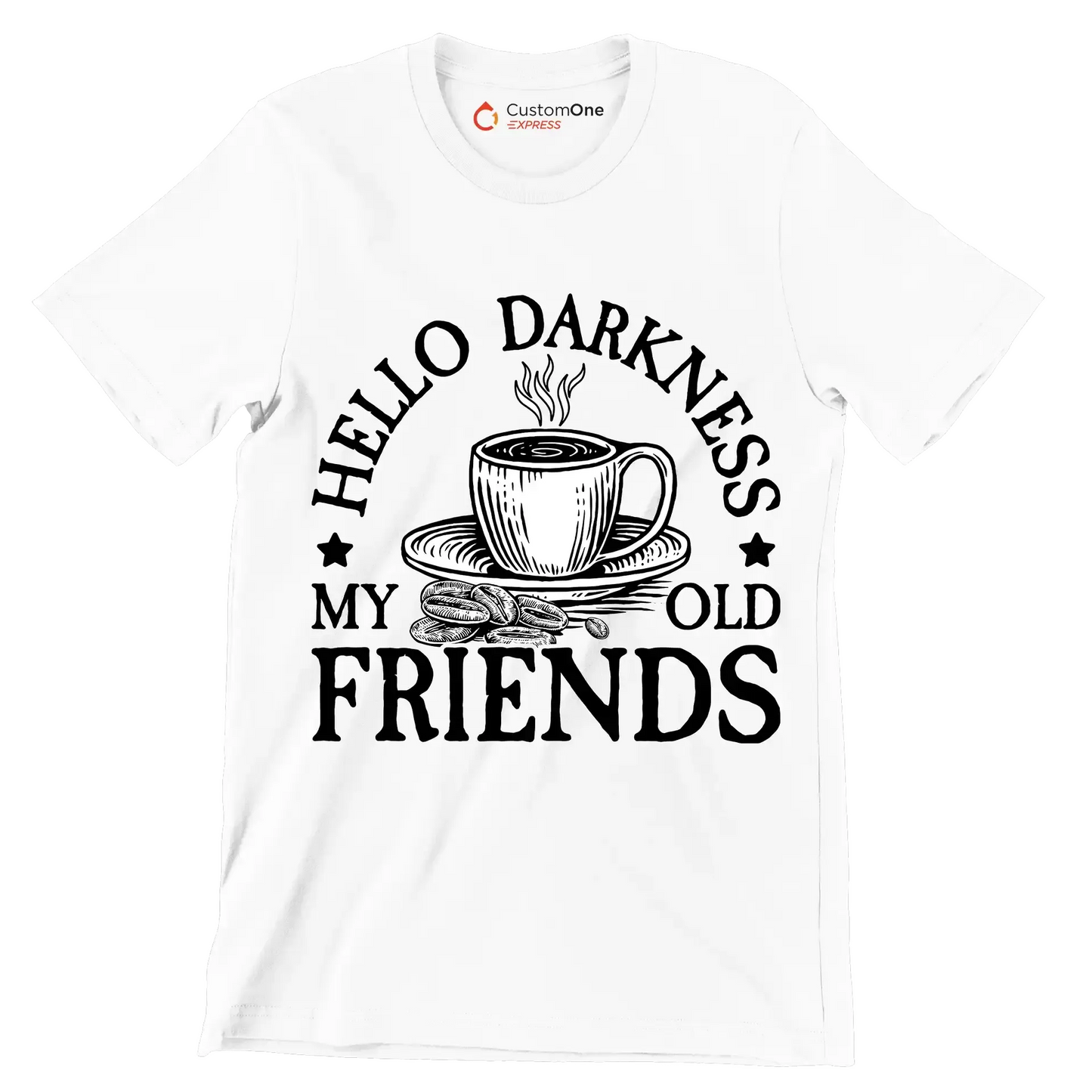 HELLO DARKNESS MY OLD FRIENDS - Coffee Themed T-Shirt-White-S-Custom One Express