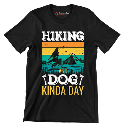 HIKING AND DOG KINDA DAY - Hiking Themed T-Shirt-Black-S-Custom One Express