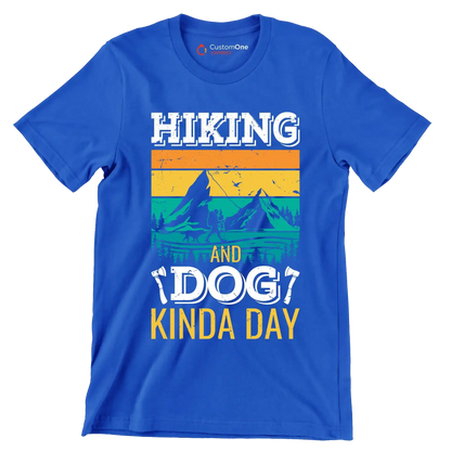HIKING AND DOG KINDA DAY - Hiking Themed T-Shirt-Blue-S-Custom One Express