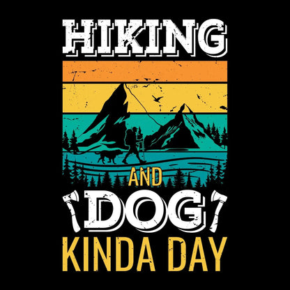HIKING AND DOG KINDA DAY - Hiking Themed T-Shirt-Black-S-Custom One Express
