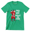 HO HO HO HOLE IN ONE - Golf Themed T-Shirt-Green-S-Custom One Express