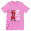 HO HO HO HOLE IN ONE - Golf Themed T-Shirt-Pink-S-Custom One Express