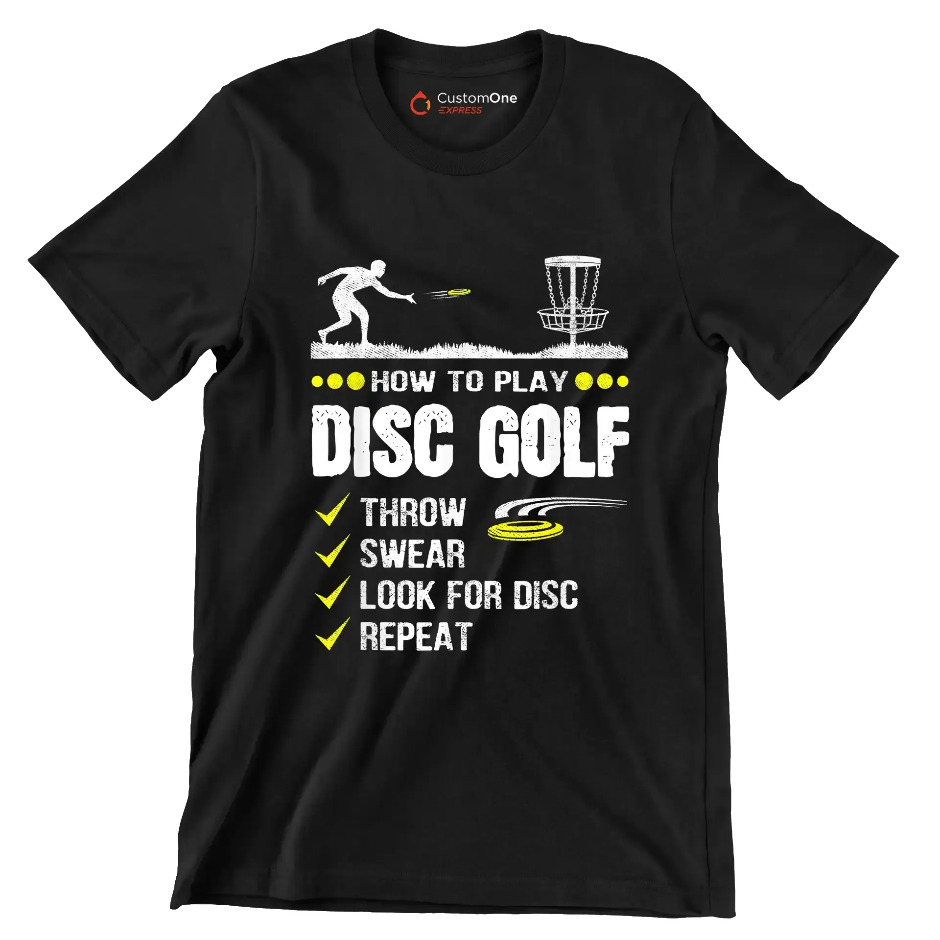 HOW TO PLAY DISC GOLF THROW SWEAR LOOK FOR DISC REPEAT - Golf Themed T-Shirt-Black-S-Custom One Express