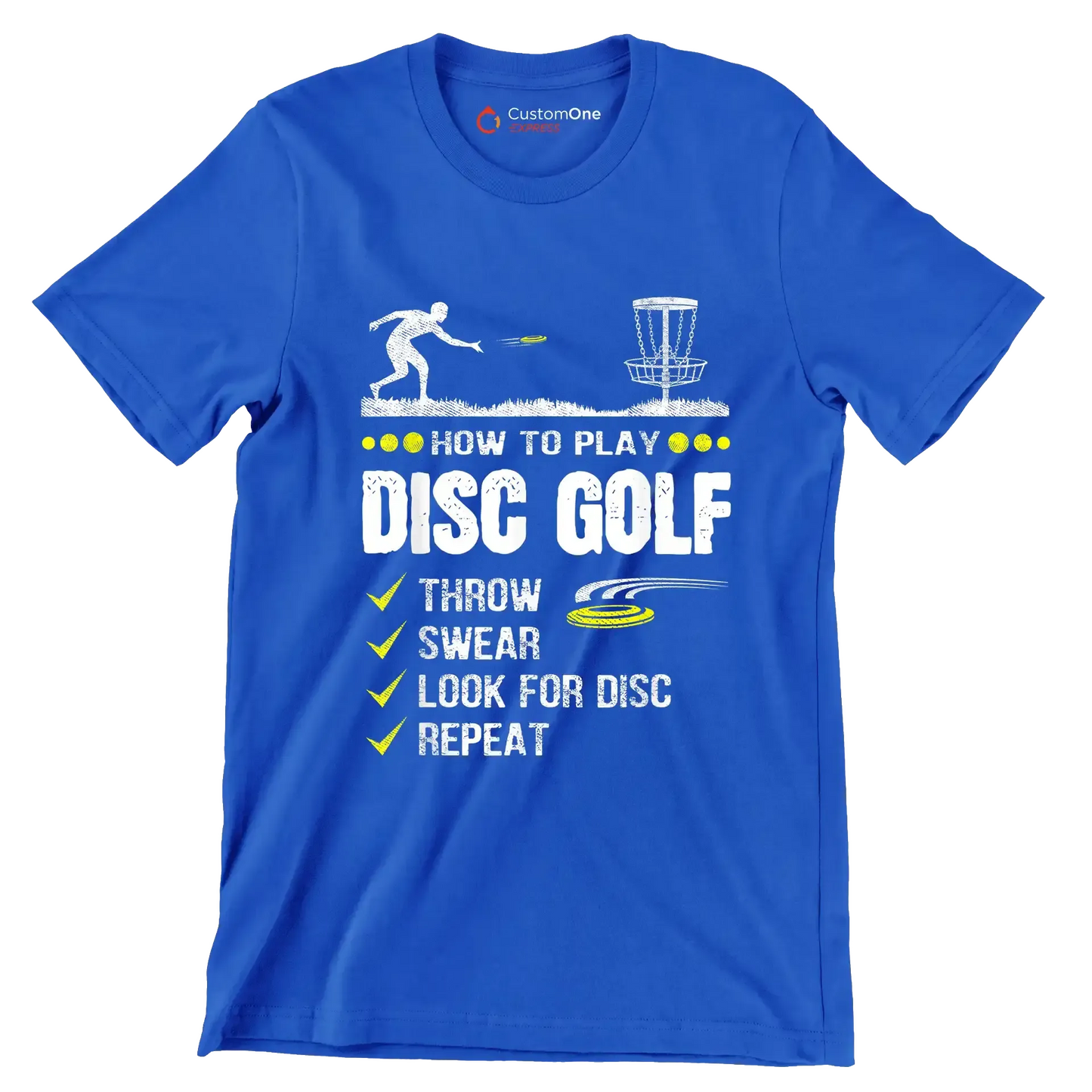 HOW TO PLAY DISC GOLF THROW SWEAR LOOK FOR DISC REPEAT - Golf Themed T-Shirt-Blue-S-Custom One Express