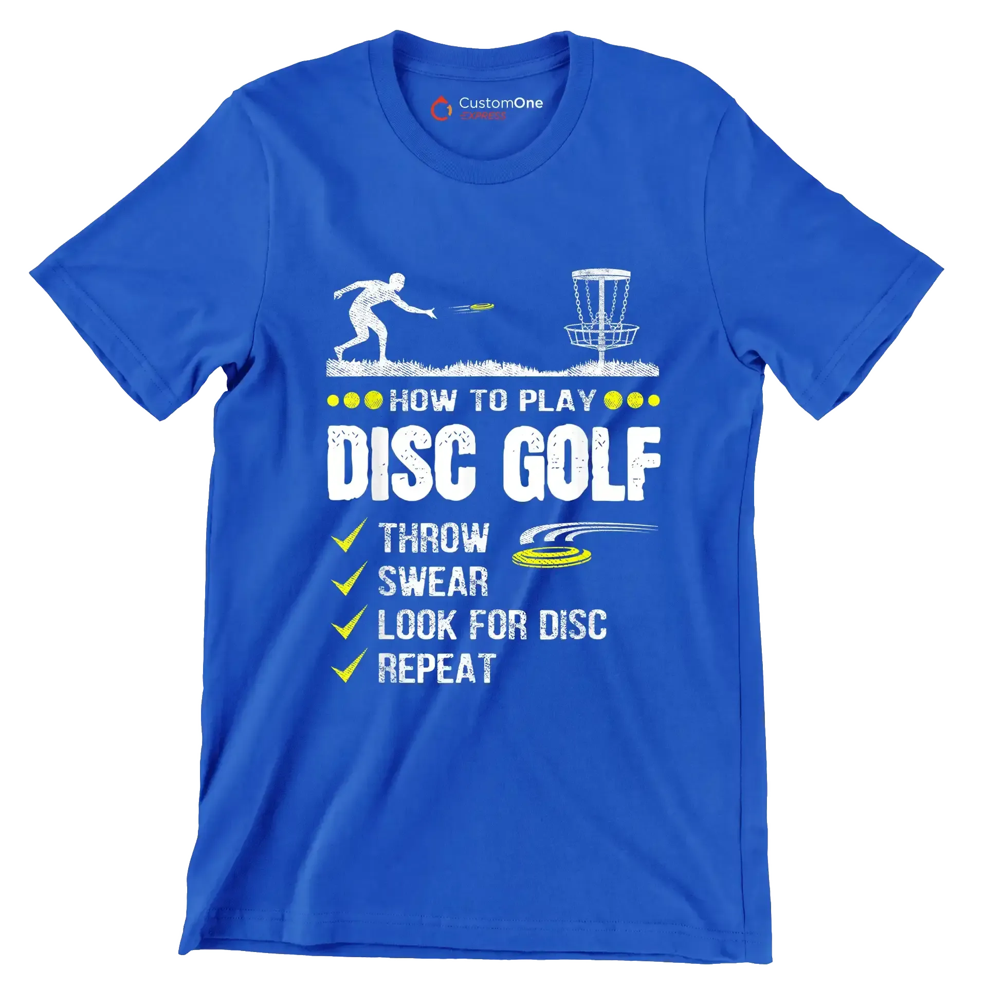 HOW TO PLAY DISC GOLF THROW SWEAR LOOK FOR DISC REPEAT - Golf Themed T-Shirt-Blue-S-Custom One Express